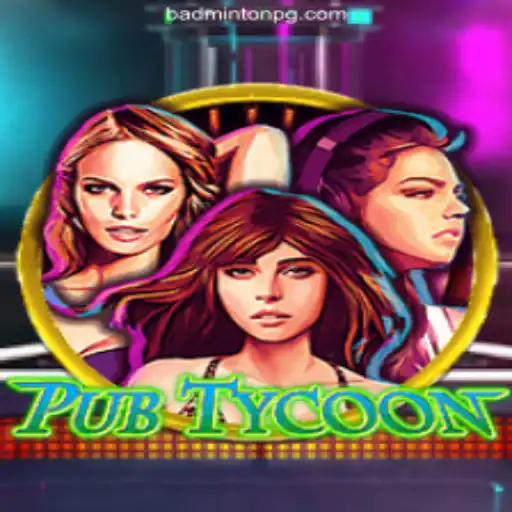 PubTycoon: Dive into the Exciting World of Badminton and Slots